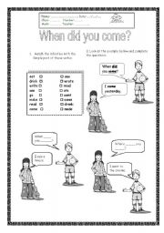 English Worksheet: When  did you come?