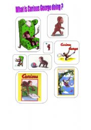 English worksheet: WHAT IS CURIOUS GEORGE DOING ?