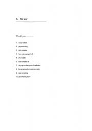 English worksheet: WOULD YOU DO THIS?