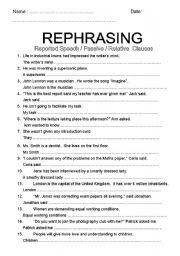 English Worksheet: REPHRASING - reported speech - passive - relative clauses