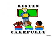 English worksheet: Listen Carefully