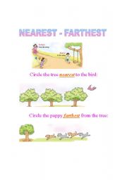 Exercise to practice Comparatives and Superlatives  Nearest - Farthest  12 / 12