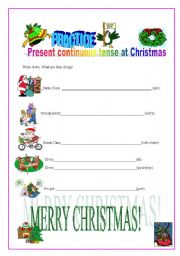 English worksheet: Practice Present continuous tense at Xmas time.