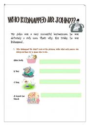 English Worksheet: Who Kidnapped Mr John? Using PAST CONTINUOUS