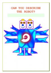 English worksheet: PARTS OF THE BODY, DESCRIBE THE ROBOT