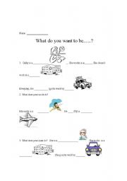 English worksheet: What do you want to be....