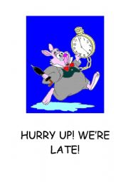 English Worksheet: HURRY UP! WERE LATE! POSTER