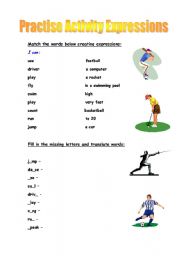 English worksheet: Activity Expressions/ I can: 1) match words 2) insert missing letters