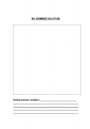 English Worksheet: My Summer Vacation - Draw a picture & write a sentence.