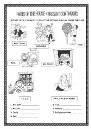 English Worksheet: PARTS OF THE HOUSE + PRESENT CONTINUOUS