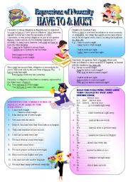 English Worksheet: Expressions of Necessity  (( HAVE TO & MUST ))  elementary/intermediate  When, Why & How to use the infinitive/ affirmative/ negative & question form of Have to & Must. (( Definitions & 90 Exercises ))  (( B&W VERSION INCLUDED ))