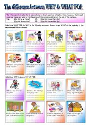 English Worksheet: The Difference between WHY & WHAT FOR - When, why & how to use WHY & WHAT FOR - elementary - (( B&W VERSION INCLUDED ))