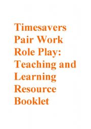 English Worksheet: Timesavers Pair Work and Role Plays: resource Booklet