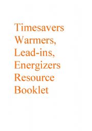 English Worksheet: Timesavers Warmers and Energizers Resource Booklet