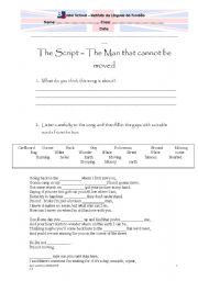 English worksheet: the script - the man that cannot be moved