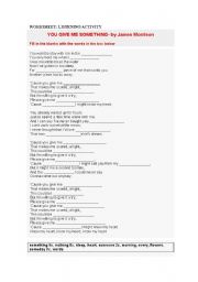 English worksheet: Listening activity - You give me something  by James Morrison
