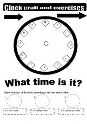 English Worksheet: Clock craft and exercises - Black & white version ( 2 pages).