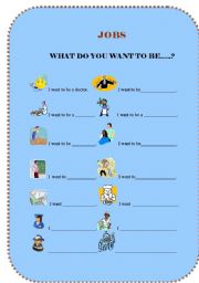 English worksheet:                 WHAT DO YOU WANT TO BE?