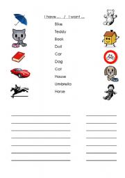 English Worksheet: I have... and I want...