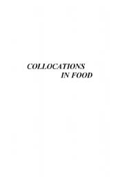 English Worksheet: COLLOCATIONS IN FOOD (28 PAGES)