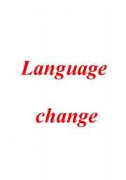 English worksheet: language chane 