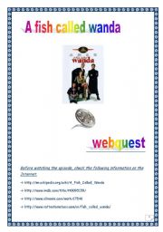 English Worksheet: A FISH CALLED WANDA WEBQUEST (6 pages, 10 tasks, comprehensive PROJECT & KEY)