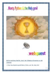 English Worksheet: Monty Python & the Holy grail WEBQUEST (10 pages, 14 tasks, comprehensive PROJECT & KEY)