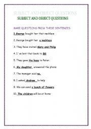 English worksheet: SUBJECT AND OBJECT QUESTIONS