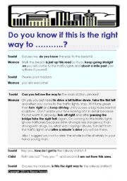 English Worksheet: DO YOU KNOW IF THIS IS THE RIGHT WAY TO .../GIVING DIRECTIONS. FUNNY DIALOUGES