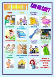 English Worksheet: CAN  CANT  MUST  MUSTNT  INVENT SENTENCES USING THESE MODAL VERBS (EASY)