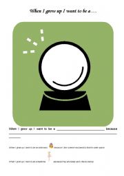 English Worksheet: When I grow up / Crystal Ball