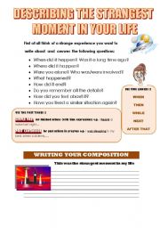 English Worksheet: DESCRIBING THE STRANGEST MOMENT IN YOUR LIFE (WRITING GUIDELINE)