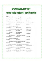 English Worksheet: CPE VOCABULARY TEST 2: WORDS EASILY CONFUSED AND WORD FORMATION