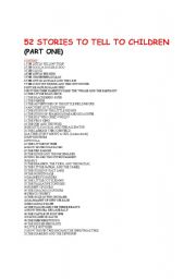 English Worksheet: 52 STORIES TO TELL TO CHILDREN  (PART ONE)   