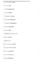 English Worksheet: MAKE THESE SENTENCES NEGATIVE, INTERROGATIVE AND QUESTIONS