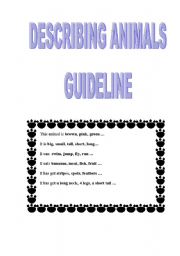 English worksheet: DESCRIBING ANIMALS - GUIDELINE