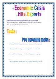 English Worksheet: PROJECT: Economic Crisis Hits Exports (pre-listening, listening & follow-up tasks)