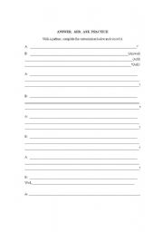 English worksheet: Answer, Add, Ask practice (AAA)