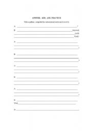 English Worksheet: Answer, Add, Ask practice (AAA)