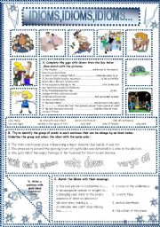 English Worksheet: IDIOMS,IDIOMS,IDIOMS...(22)