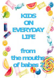 Kids on everyday life - how kids interprete everyday situations