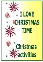 English Worksheet: I love Christmas time - all level materials and ideas