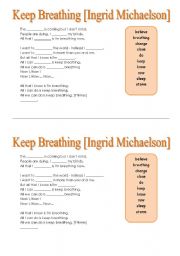 English Worksheet: Song!!! Keep Breathing [Ingrid Michaelson] - Listening Activity