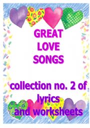 English Worksheet: GREAT LOVE SONGS - collection no.2