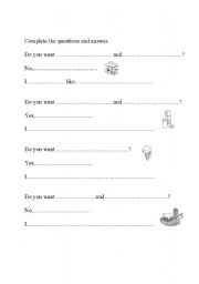 English worksheet: Do you want.....?  Do you like...?