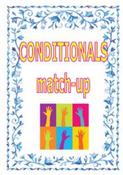 English Worksheet: CONDITIONALS MATCH-UP