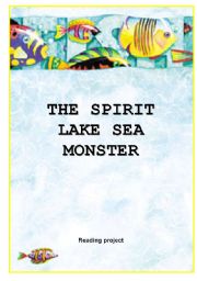 English Worksheet: THE SPIRIT LAKE SEA MONSTER - reading project