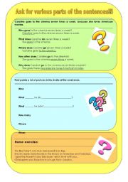 English worksheet: Ask for various parts of the sentences - Asking questions!!!