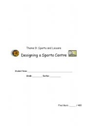 English Worksheet: Sports and Leisure Project: Designing a Sports Centre