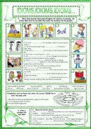 English Worksheet: IDIOMS,IDIOMS,IDIOMS...(12)